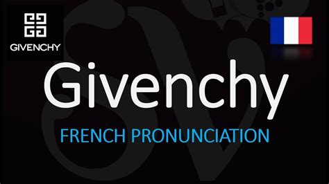 correct pronunciation of givenchy|pronounce givenchy in french.